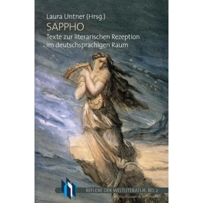 Abbildung von Sappho: Texte zur literarischen Rezeption im deutschsprachigen Raum (Reflexe der Weltliteratur)