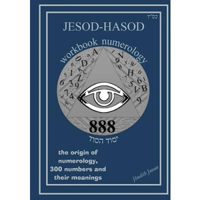 Abbildung von Jesod Hasod workbook numerology: The origin of numerology, 300 numbers and their meaning