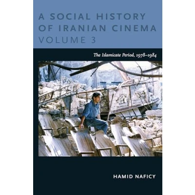 Abbildung von A Social History of Iranian Cinema, Volume 3: The Islamicate Period, 19781984