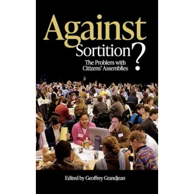 Abbildung von Against Sortition?: The Problem with Citizens&#039; Assemblies (Sortition and Public Policy)