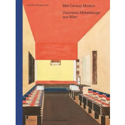 Abbildung von Mid Century Modern Visionäres Möbeldesign aus Wien (Edition Angewandte)