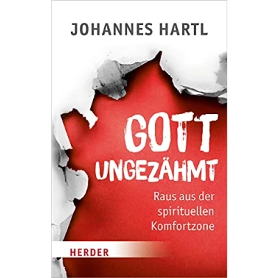 Abbildung von Gott ungezähmt: Raus aus der spirituellen Komfortzone (HERDER spektrum)