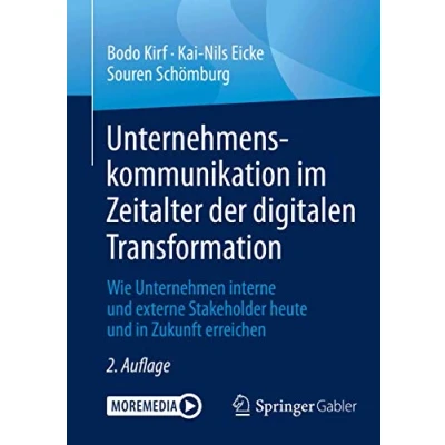 Abbildung von Unternehmenskommunikation im Zeitalter der digitalen Transformation: Wie Unternehmen interne und externe Stakeholder heute in Zukunft erreichen