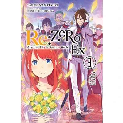 Abbildung von re:Zero Ex, Vol. 3 (light novel): the Love Ballad of Sword Devil (RE ZERO SLIAW EX LIGHT NOVEL SC, Band 3)