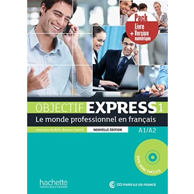 Abbildung von Objectif Express Nouvelle edition: Livre de l&#039;eleve 1 + version numeri