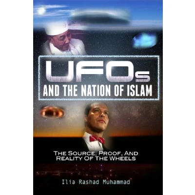 Abbildung von UFOs And The Nation Of Islam: Source, Proof, Reality Wheels