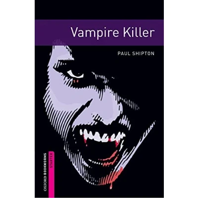 Abbildung von Oxford Bookworms Library: 5. Schuljahr, Stufe 1 Vampire Killer: Reader (Comic): Starter: 250 Word Vocabulary