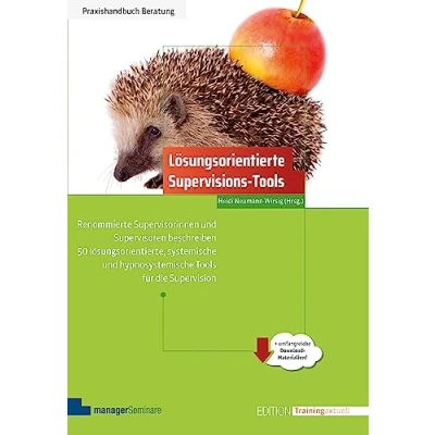 Abbildung von Lösungsorientierte Supervisions Tools: Renommierte Supervisorinnen und Supervisoren beschreiben 50 lösungsorientierte, systemische ... die Supervision (Edition Training aktuell)