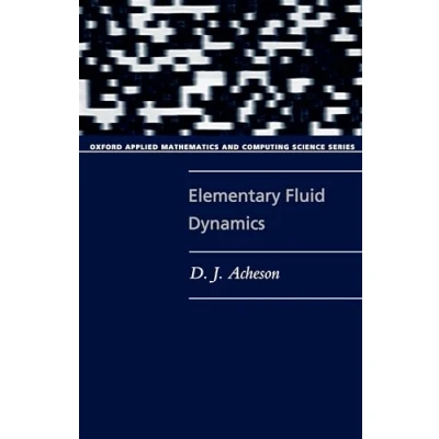 Abbildung von Elementary Fluid Dynamics (Oxford Applied Mathematics and Computing Science Series)