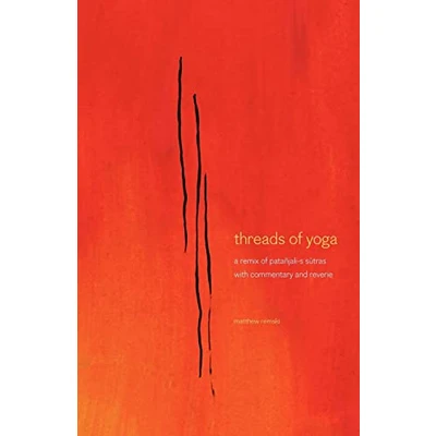 Abbildung von threads of yoga: a remix patanjali s sutra s, with commentary and reverie