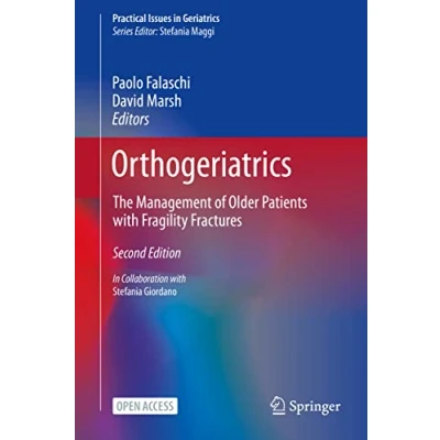 Abbildung von Orthogeriatrics: The Management of Older Patients with Fragility Fractures (Practical Issues in Geriatrics)