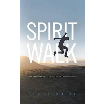 Abbildung von Spirit Walk: The Extraordinary Power of Acts for Ordinary People