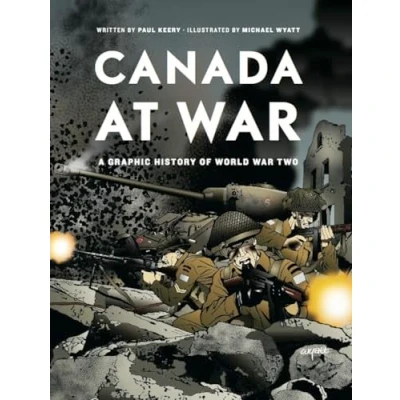 Abbildung von Canada at War: A Graphic History of World War Two