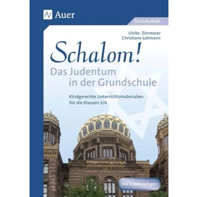 Abbildung von Schalom! Das Judentum in der Grundschule: Kindgerechte Unterrichtsmaterialien (3. und 4. Klasse): für die Klassen 3/4