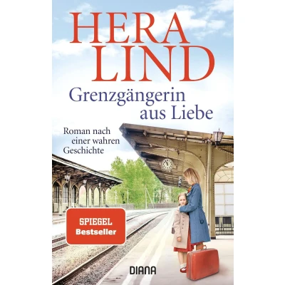 Abbildung von Grenzgängerin aus Liebe: Roman nach einer wahren Geschichte