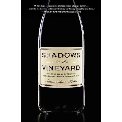 Abbildung von Shadows in the Vineyard: True Story of Plot to Poison World&#039;s Greatest Wine