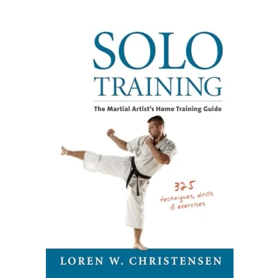Abbildung von Solo Training: The Martial Artist&#039;s Home Training Guide