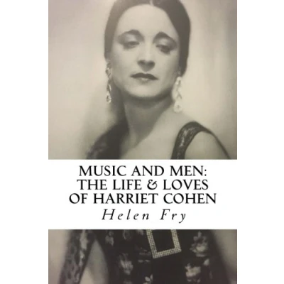 Abbildung von Music and Men: The Life &amp; Loves of Harriet Cohen
