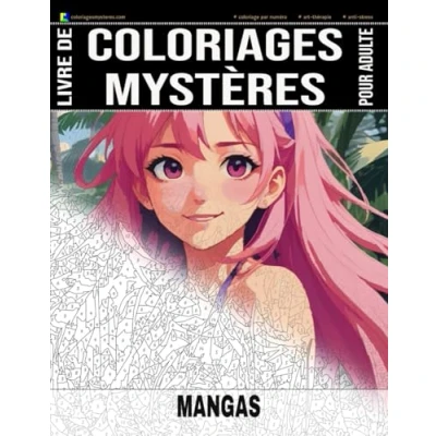 Abbildung von mangas Livre de Coloriages Mystères pour adulte Coloriage par Numéro Art Thérapie Anti Stress: 20 dessins &amp; animes à colorier + 5 ... (Livres adulte)