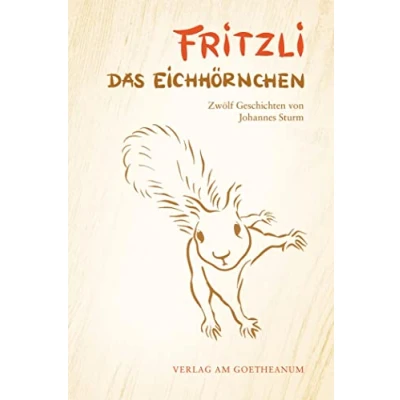 Abbildung von Fritzli, das Eichhörnchen: Zwölf Geschichten für ein ganzes Jahr