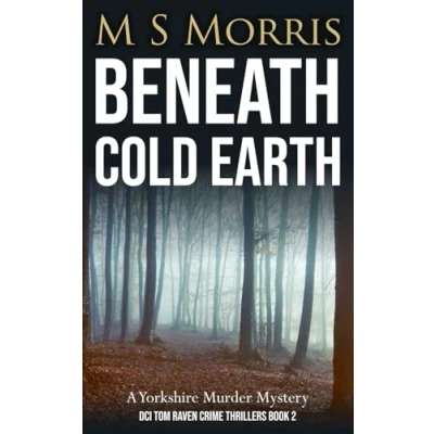 Abbildung von Beneath Cold Earth: A Yorkshire Murder Mystery (DCI Tom Raven Crime Thrillers, Band 2)