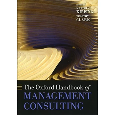 Abbildung von The Oxford Handbook of Management Consulting (Oxford Handbooks)