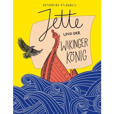 Abbildung von Jette und der Wikingerkönig: Ein Kinderroman mit Illustrationen von Jeanne Lohff
