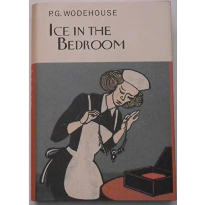 Abbildung von Ice in the Bedroom (Everyman&#039;s Library P G WODEHOUSE)