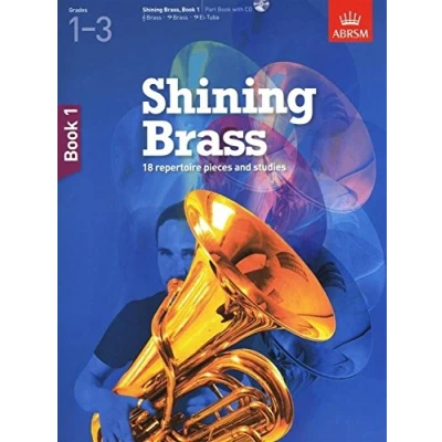 Abbildung von Shining Brass, Book 1: 18 Pieces for Grades 1 3, with CD: audio (Shining Brass (ABRSM))