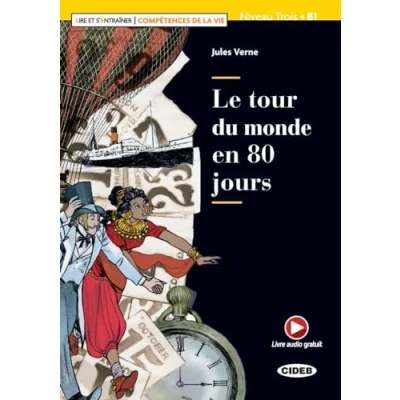 Abbildung von Le tour du monde en 80 jours: Lektüre + Audio CD App: mit Online (Lire et s&#039;entrainer)