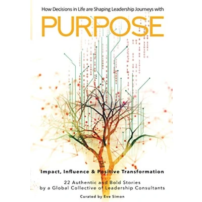 Abbildung von Purpose: How Decisions in Life are Shaping Leadership Journeys