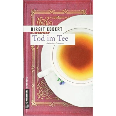 Abbildung von Tod im Tee: Kriminalroman (Kriminalromane GMEINER Verlag) (Krimibuchhändlerin Anja Kleine)