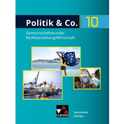 Abbildung von Politik &amp; Co. Sachsen / 10: Gemeinschaftskunde/Rechtserziehung/Wirtschaft für das Gymnasium (Politik Sachsen: ... Gymnasium)