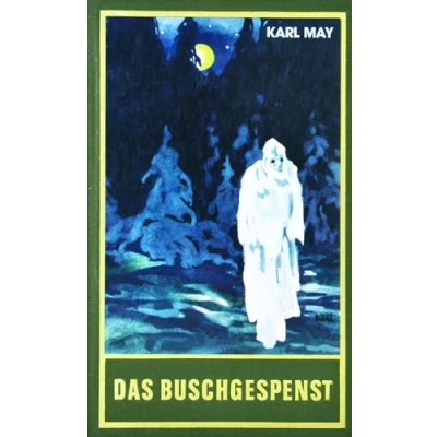Abbildung von Das Buschgespenst, Band 64 der Gesammelten Werke: Roman Werke (Karl Mays Gesammelte Werke)
