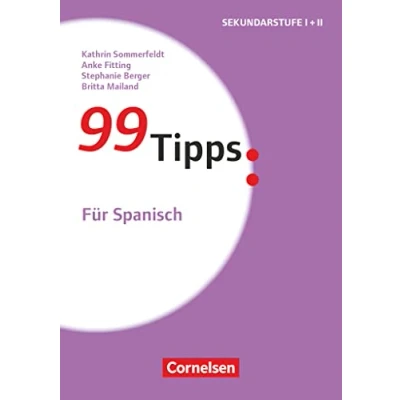 Abbildung von 99 Tipps Praxis Ratgeber Schule Für die Sekundarstufe I und II: Spanisch Buch