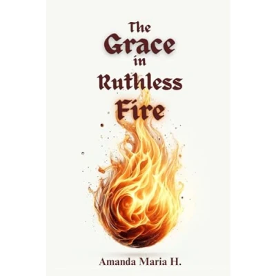 Abbildung von The Grace in Ruthless Fire (The Series, Band 1)