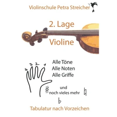 Abbildung von Violinschule Petra Streicher, Tabulatur nach Vorzeichen, 2. Lage: alle Töne, Noten, Griffe und noch vieles mehr