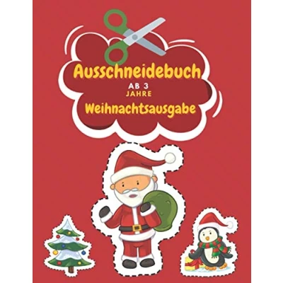 Abbildung von Ausschneidebuch Ab 3 Jahre Weihnachtsausgabe: Schnitt Und Farbe Schneiden Lernen Vorschule Malbuch Weihnachtsmalbuch Für Kinder