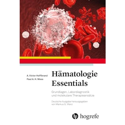 Abbildung von Hämatologie Essentials: Grundlagen, Labordiagnostik und molekulare Therapieansätze