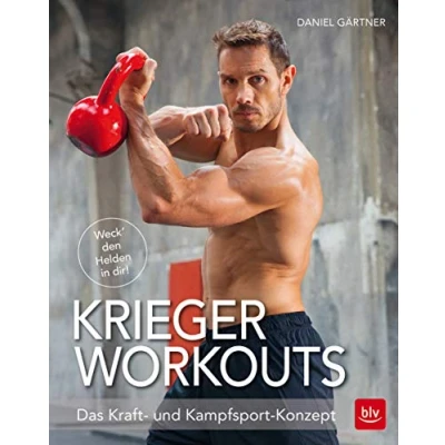 Abbildung von Krieger Workouts: Das Kraft und Kampfsport Konzept (BLV Sport, Fitness &amp; Training)