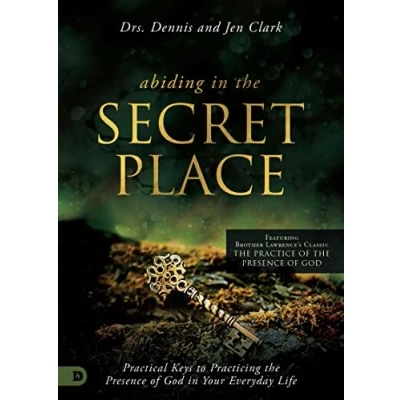 Abbildung von Abiding in the Secret Place: Practical Keys to Practicing Presence of God Your Everyday Life
