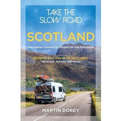 Abbildung von Take the Slow Road: Scotland 2nd edition: Inspirational Journeys by Camper Van and Motorhome