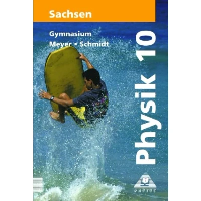 Abbildung von Physik, Ausgabe Sachsen, Lehrbuch für die Klasse 10, Gymnasium: Math. naturwiss. Profil.