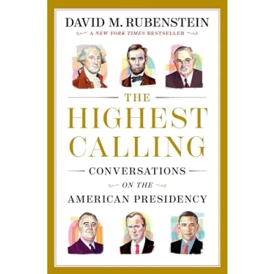 Abbildung von the Highest Calling: Conversations on American Presidency