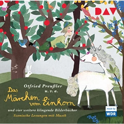 Abbildung von Das Märchen vom Einhorn und vier weitere klingende Bilderbücher: Szenische Lesungen mit Musik (1 CD)