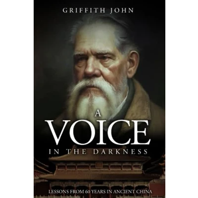 Abbildung von A Voice in the Darkness: Lessons from 60 years Ancient China