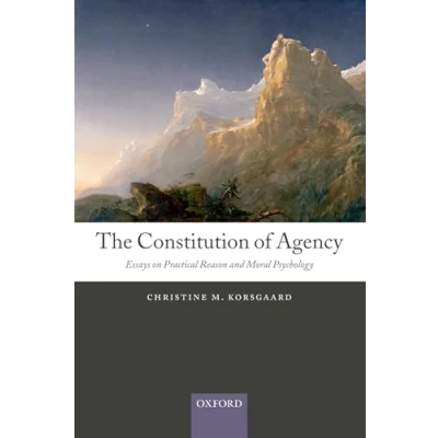 Abbildung von The Constitution of Agency: Essays on Practical Reason and Moral Psychology