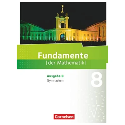Abbildung von Fundamente der Mathematik Ausgabe B ab 2017 8. Schuljahr: Schulbuch