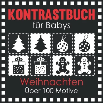 Abbildung von Kontrastbuch für Babys: Weihnachten Über 100 abwechslungsreiche Kontrastbilder Schwarz Weiß Bilder das Baby