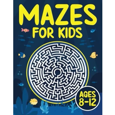Abbildung von Mazes for Kids Ages 8 12: Fun and Challenging Maze Activity Book 8, 9, 10, 11 12 Year Old Children (Maze Books Kids, Band 3)